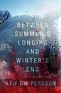 Between Summer's Longing and Winter's End: The Story of a Crime