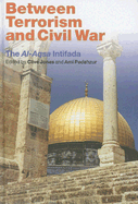 Between Terrorism and Civil War: The Al-Aqsa Intifada