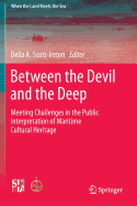 Between the Devil and the Deep: Meeting Challenges in the Public Interpretation of Maritime Cultural Heritage