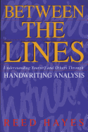 Between the Lines: Understanding Yourself and Others Through Handwriting Analysis
