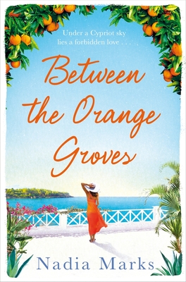 Between the Orange Groves - Marks, Nadia