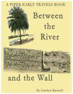 Between the River and the Wall