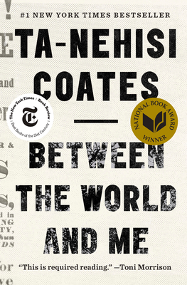 Between the World and Me - Coates, Ta-Nehisi