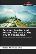 Between tourism and leisure. The case of the city of Panorama/SP