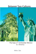 Between Two Cultures: The Case of Cambodian Women in America - Das, Mitra