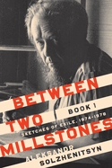 Between Two Millstones, Book 1: Sketches of Exile, 1974-1978