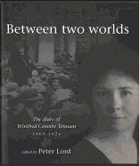 Between Two Worlds - The Diary of Winifred Coombe Tennant 1909-1924