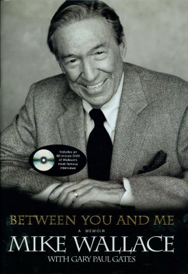 Between You and Me: A Memoir with 82-Minute DVD - Wallace, Mike, and Gates, Gary Paul