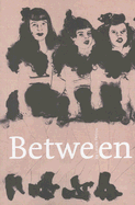 Between - Petrou, Laurie, and Follett, Beth (Editor)