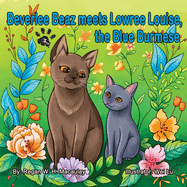 Beverlee Beaz meets Lowree Louise, the Blue Burmese