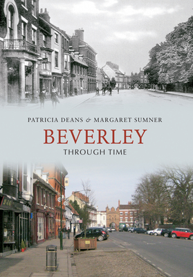 Beverley Through Time - Deans, Patricia, and Sumner, Margaret