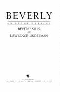 Beverly: An Autobiography - Sills, Beverly, and Linderman, Lawrence