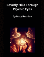 Beverly Hills Through Psychic Eyes