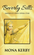 Beverly Sills: America's Own Opera Star