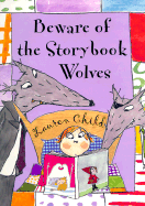 Beware of the Storybook Wolves - Child, Lauren