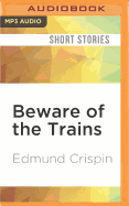 Beware of the Trains and Other Stories