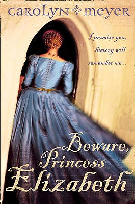 Beware, Princess Elizabeth - Meyer, Carolyn