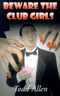 Beware the Club Girls