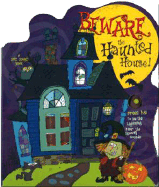 Beware the Haunted House!