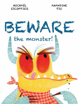 Beware the Monster - Escoffier, Michael