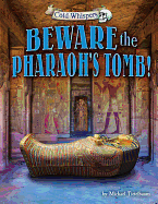 Beware the Pharaoh's Tomb