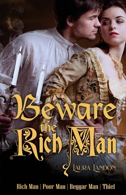 Beware the Rich Man - Landon, Laura