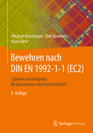 Bewehren Nach Din En 1992-1-1 (Ec2): Tabellen Und Beispiele Fr Bauzeichner Und Konstrukteure