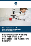 Bewertung der Wirkung von Probiotika auf Streptococcus mutans im Speichel