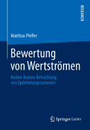 Bewertung von Wertstrmen: Kosten-Nutzen-Betrachtung von Optimierungsszenarien