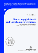 Bewertungsgleichma Und Verschonungsregelungen: Gleichmaeigkeit Der Besteuerung Im Erbschaft- Und Schenkungsteuerrecht