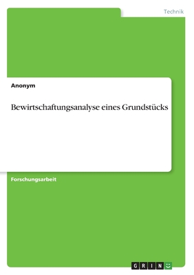 Bewirtschaftungsanalyse eines Grundst?cks - Anonymous