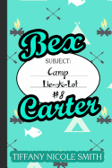 Bex Carter 8: Camp Lie-A-Lot