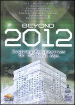 Beyond 2012: Evolving Perspectives on the Next Age