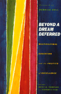 Beyond a Dream Deferred: Multicultural Education and the Politics of Excellence
