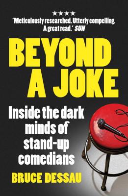 Beyond a Joke: Inside the Dark World of Stand-up Comedy - Dessau, Bruce