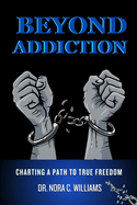 Beyond Addiction: Chartting a Path to True Freedom