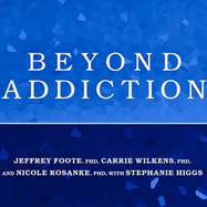 Beyond Addiction: How Science and Kindness Help People Change