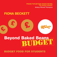 Beyond Baked Beans Budget: A Student Cookbook