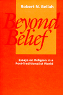 Beyond Belief: Essays on Religion in a Post-Traditionalist World