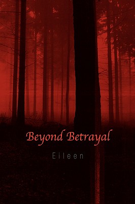 Beyond Betrayal - Eileen