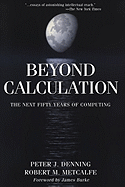 Beyond Calculation: The Next Fifty Years of Computing