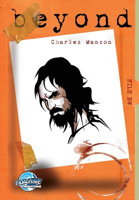 Beyond: Charles Manson - Hashim, Jayfri, and Davis, Darren G (Editor)