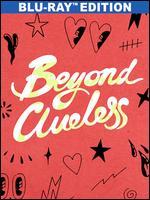 Beyond Clueless [Blu-ray]