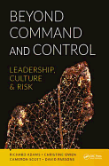 Beyond Command and Control: Leadership, Culture and Risk