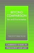 Beyond Comparison: Sex and Discrimination