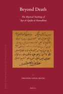 Beyond Death: The Mystical Teachings of Ayn al-Qudat al-Hamadhani