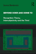 Beyond Doer and Done to: Recognition Theory, Intersubjectivity and the Third