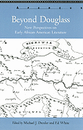 Beyond Douglass: New Perspectives on Early African-American Literature