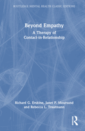 Beyond Empathy: A Therapy of Contact-In-Relationship