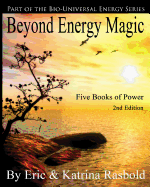 Beyond Energy Magic: Five Books of Power